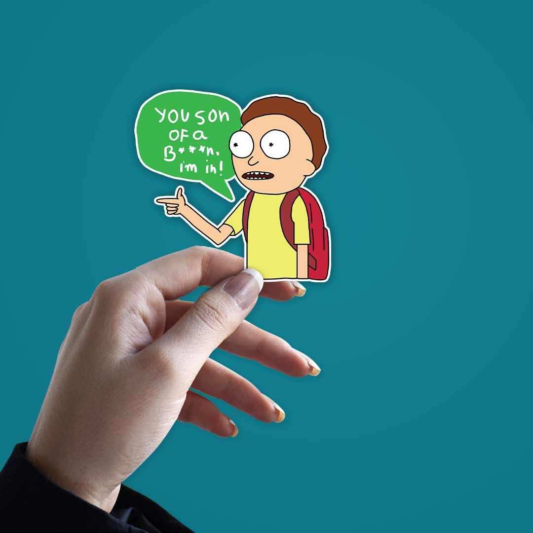 You son of a B***, I'm in! Sticker