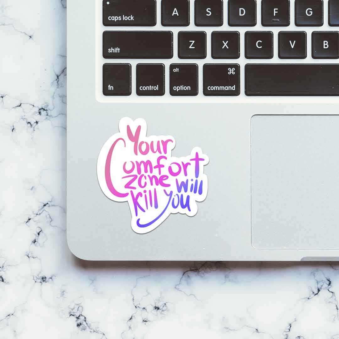 your comfort zone Sticker