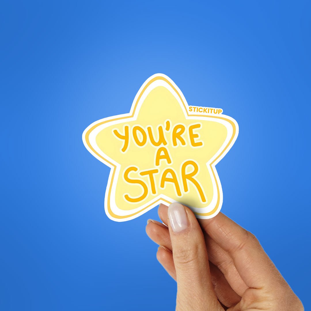 YOU'RE A STAR Sticker