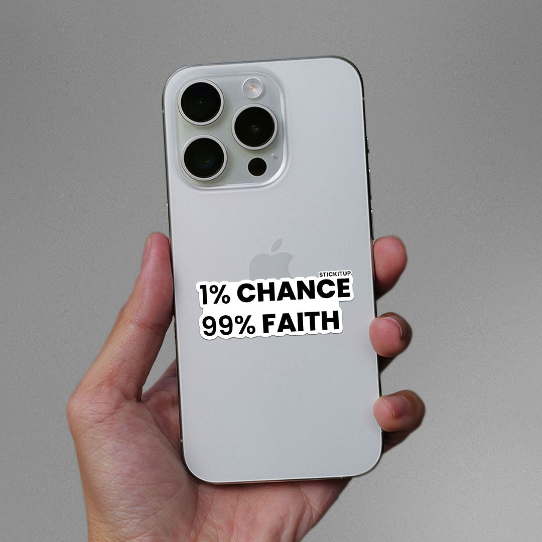 1% Chance 99% Faith Sticker