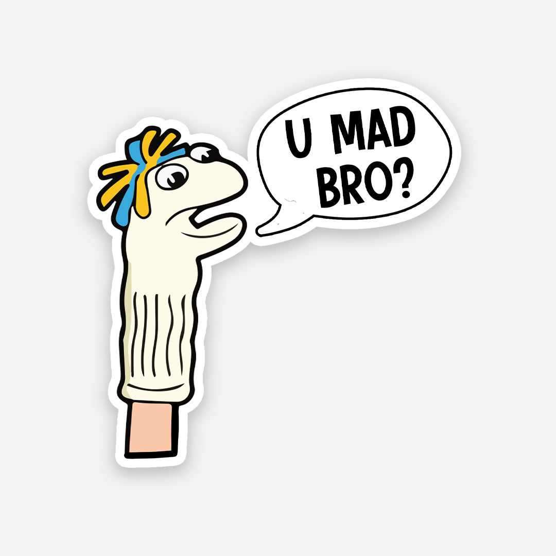 You mad bro? sticker