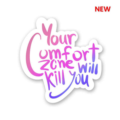 your comfort zone Sticker