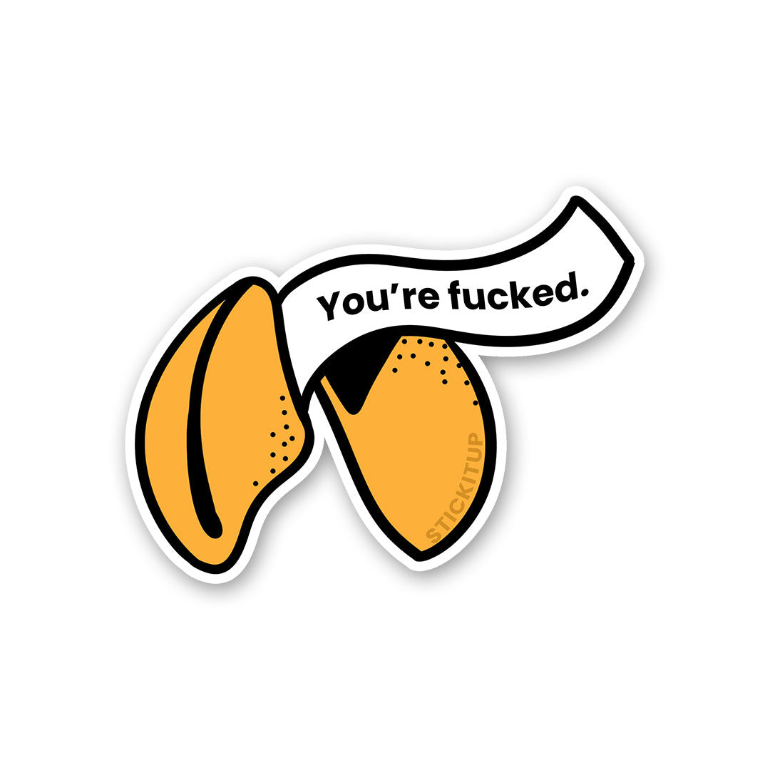 You're Fucked Sticker