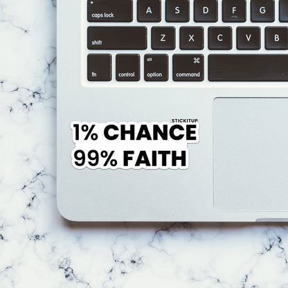 1% Chance 99% Faith Sticker